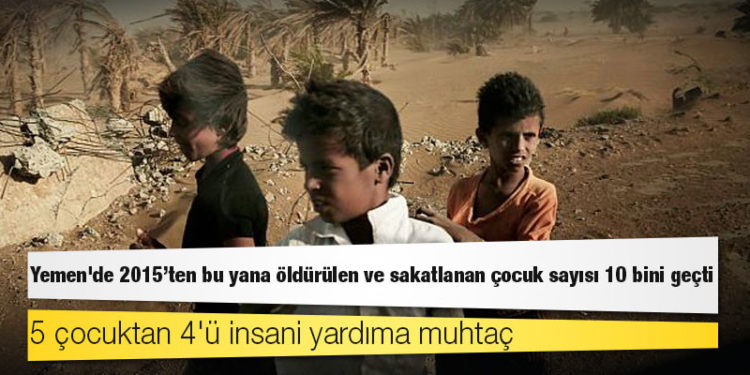 UNICEF: Yemen'de 2015'ten bu yana öldürülen ve sakatlanan çocuk sayısı 10 bini geçti