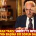 Yaşar Yakış: Suriye’ye operasyon Türkiye’nin başına bir sorun daha açar