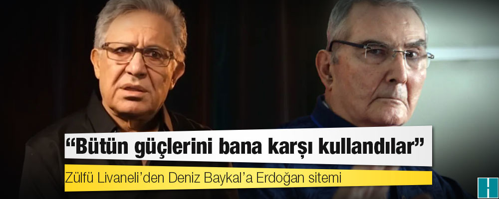 Zülfü Livaneli’den Deniz Baykal’a Erdoğan sitemi: Bütün güçlerini bana karşı kullandılar