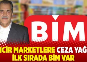 Zincir marketlere ceza yağdı, ilk sırada BİM var