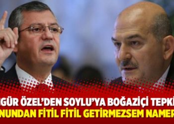 &Ouml;zg&uuml;r &Ouml;zel'den Soylu'ya Boğazi&ccedil;i tepkisi: Burnundan fitil fitil getirmezsem namerdim