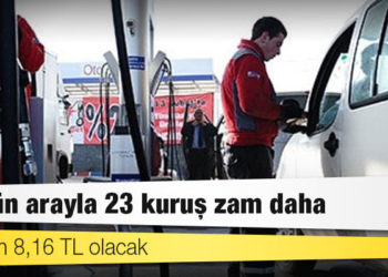 İki gün arayla 23 kuruş zam daha: Motorin 8,16 TL olacak