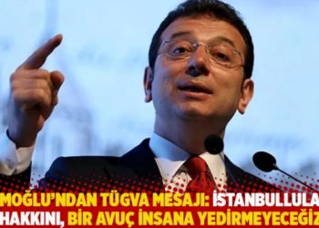 İmamoğlu'ndan T&Uuml;GVA mesajı: İstanbulluların hakkını, bir avu&ccedil; insana yedirmeyeceğiz