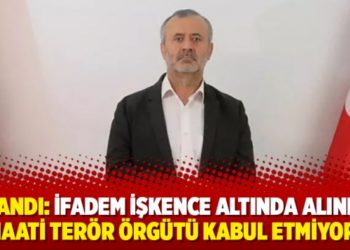 İnandı: İfadem işkence altında alındı, cemaati terör örgütü kabul etmiyorum