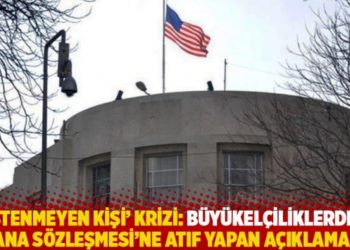 'İstenmeyen kişi' krizi: B&uuml;y&uuml;kel&ccedil;iliklerden Viyana S&ouml;zleşmesi'ne atıf yapan a&ccedil;ıklamalar