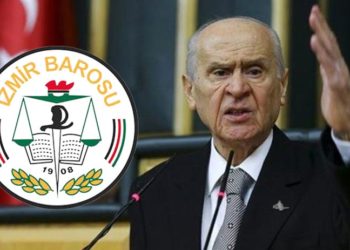 İzmir Barosu, Bahçeli'nin AYM'yi hedef alan sözlerine ilişkin yargıyı göreve çağırdı