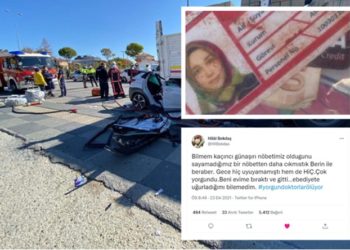 ‘Gün aşırı nöbetten çıkışta beni de eve bıraktı, Berrin’in ebediyete uğurladığımı bilemedim’