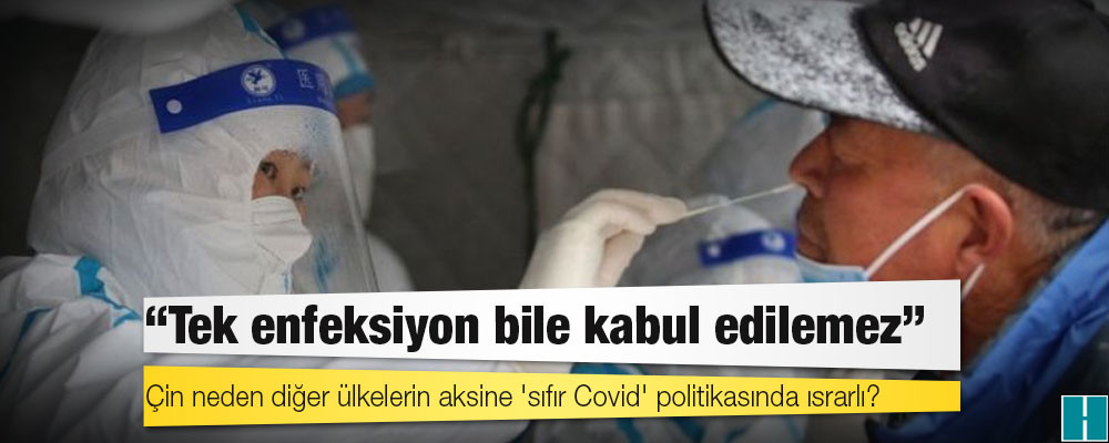 Çin neden diğer ülkelerin aksine 'sıfır Covid' politikasında ısrarlı?