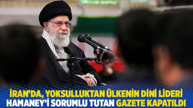 İran'da, yoksulluktan ülkenin dini lideri Hamaney'i sorumlu tutan gazete kapatıldı