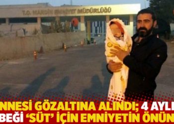 Annesi g&ouml;zaltına alındı; 4 aylık bebeği &lsquo;s&uuml;t&rsquo; i&ccedil;in emniyetin &ouml;n&uuml;nde