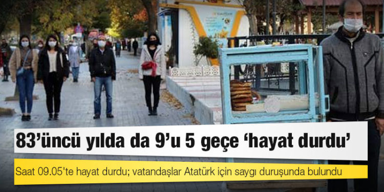 83’üncü yılda da 9’u 5 geçe ‘hayat durdu’