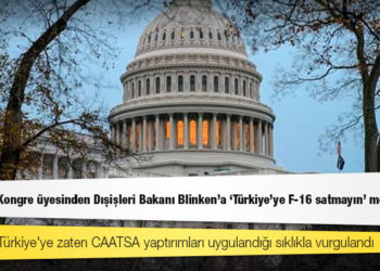 ABD'de 41 Kongre üyesinden Dışişleri Bakanı Blinken'a 'Türkiye'ye F-16 satmayın' mektubu