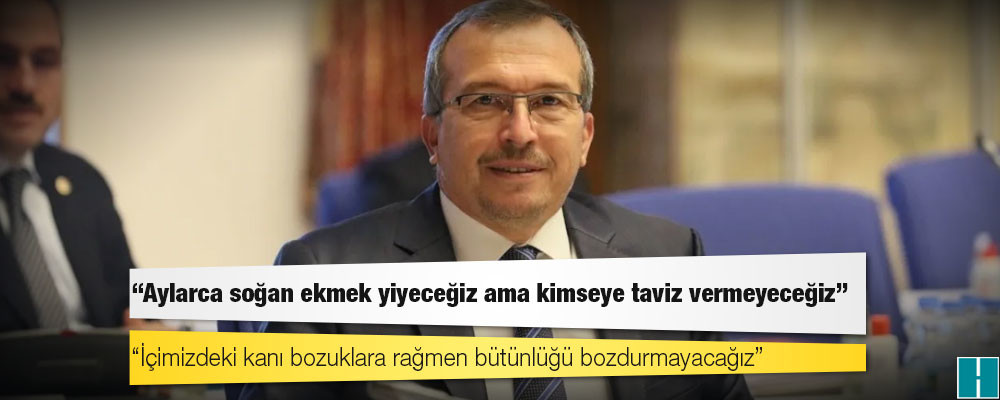 AKP’li Aydemir: Aylarca soğan ekmek yiyeceğiz ama kimseye taviz vermeyeceğiz