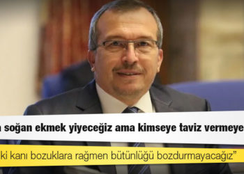 AKP’li Aydemir: Aylarca soğan ekmek yiyeceğiz ama kimseye taviz vermeyeceğiz