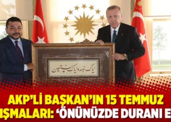 AKP’li Başkan’ın 15 Temmuz yazışmaları: ‘Önünüzde duranı ezin’