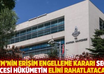 "AYM&rsquo;nin erişim engelleme kararı se&ccedil;im &ouml;ncesi h&uuml;k&uuml;metin elini rahatlatacak"