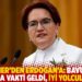 Akşener’den Erdoğan’a: Bavulları toplama vakti geldi, iyi yolculuklar!