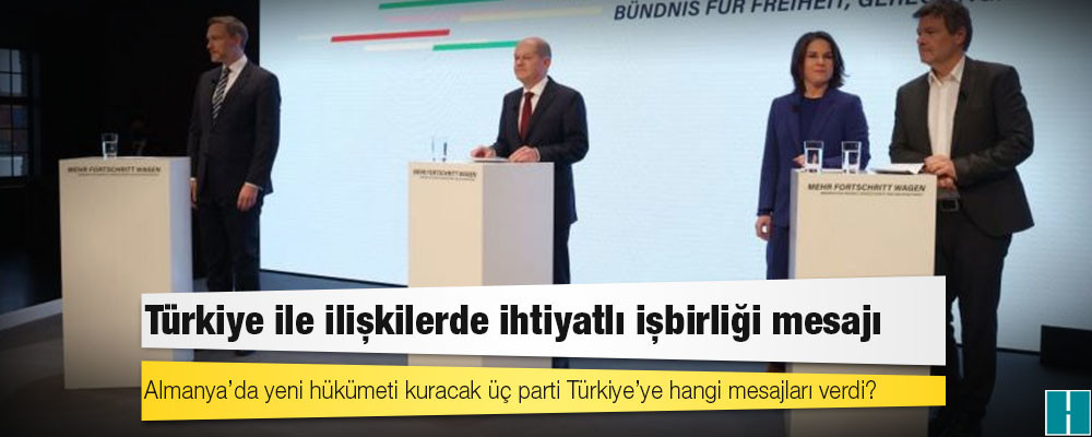 Almanya’da yeni hükümeti kuracak üç parti Türkiye’ye hangi mesajları verdi?