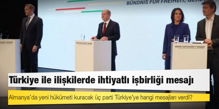 Almanya’da yeni hükümeti kuracak üç parti Türkiye’ye hangi mesajları verdi?