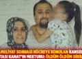 Ameliyat sonrası h&uuml;creye konulan kanser hastası Kanat&rsquo;ın mektubu: &Ouml;ld&uuml;m &ouml;ld&uuml;m dirildim
