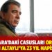 Ankara’daki casusları ortaya çıkaran eski MİT mensubu Altaylı’ya 23 yıl hapis cezası