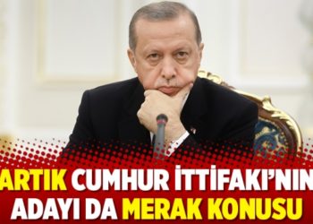 Artık Cumhur İttifakı&rsquo;nın adayı da merak konusu