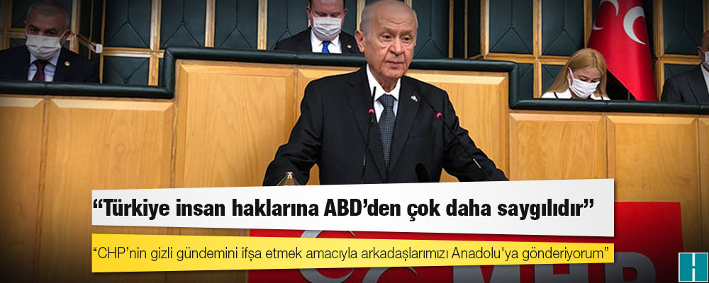 Bahçeli: CHP’nin gizli gündemini ifşa etmek amacıyla arkadaşlarımızı Anadolu'ya gönderiyorum