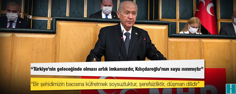 Bahçeli, CHP'yi hedef aldı: Türkiye'nin geleceğinde olması artık imkansızdır, Kılıçdaroğlu'nun suyu ısınmıştır