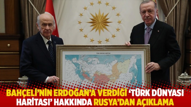 Bahçeli'nin Erdoğan'a verdiği 'Türk dünyası haritası' hakkında Rusya'dan açıklama