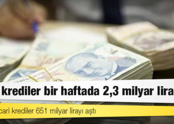 Batık krediler bir haftada 2,3 milyar lira arttı