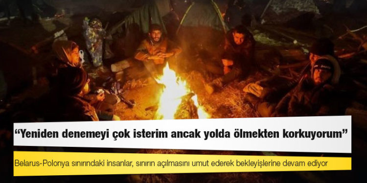 Belarus-Polonya sınırı: Yeniden denemeyi çok isterim ancak yolda ölmekten korkuyorum