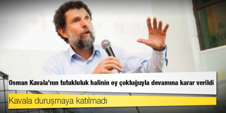 Birleştirilmiş Gezi davasının ikinci duruşmasında Osman Kavala’nın tutukluluğunun devamına karar verildi