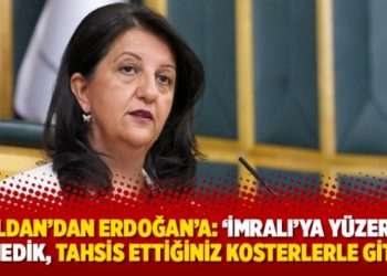 Buldan&rsquo;dan Erdoğan&rsquo;a: &lsquo;İmralı&rsquo;ya y&uuml;zerek gitmedik, tahsis ettiğiniz kosterlerle gittik&rsquo;