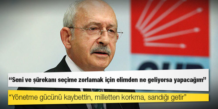 CHP lideri Kılıçdaroğlu'ndan Erdoğan'a: Yönetme gücünü kaybettin, milletten korkma, sandığı getir