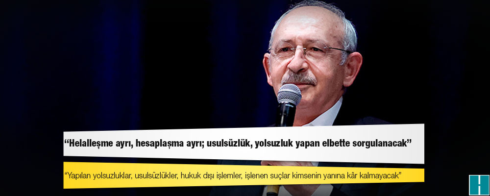 CHP'den "helalleşme" açıklaması: Helalleşme ayrı, hesaplaşma ayrı; usulsüzlük, yolsuzluk yapan elbette sorgulanacak