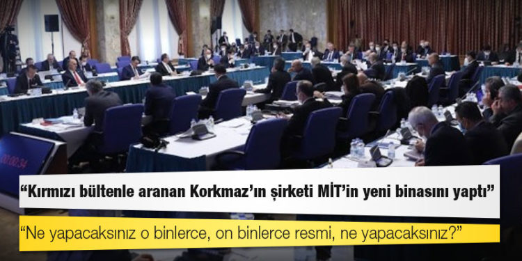CHP’li Mansur Kılınç: Kırmızı bültenle aranan Korkmaz'ın şirketi MİT’in yeni binasını yaptı