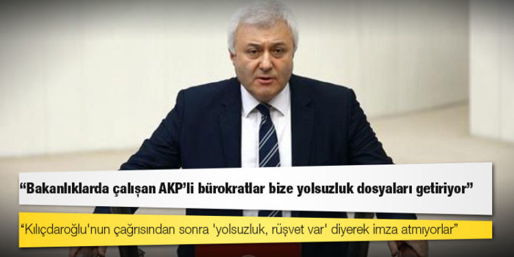 CHP’li Özkan: Bakanlıklarda çalışan AKP’li bürokratlar bize yolsuzluk dosyaları getiriyor