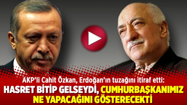 Cahit Özkan, Erdoğan’ın tuzağını itiraf etti: Gelseydi, Cumhurbaşkanımız ne yapacağını gösterecekti