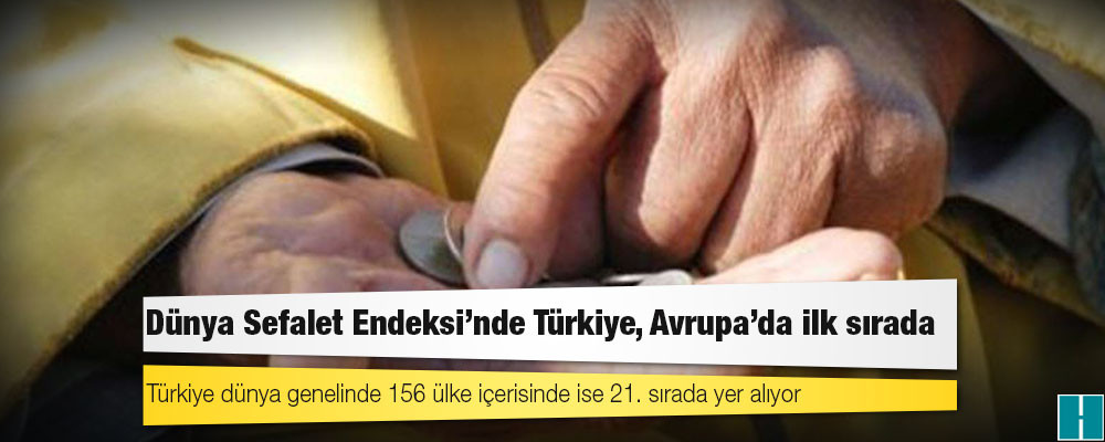 Dünya Sefalet Endeksi'nde Türkiye, Avrupa'da ilk sırada