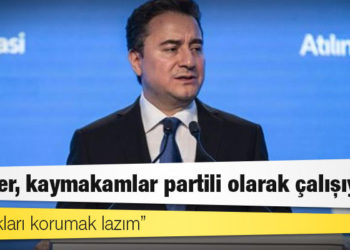 DEVA Partisi lideri Babacan: Valiler, kaymakamlar partili olarak çalışıyor