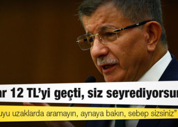 Davutoğlu: Sorumluyu uzaklarda aramayın, aynaya bakın, sebep sizsiniz