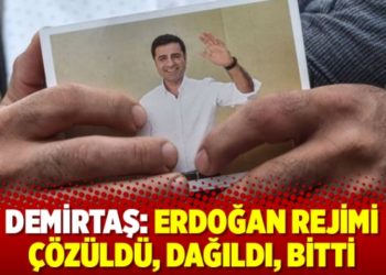Demirtaş: Erdoğan rejimi &ccedil;&ouml;z&uuml;ld&uuml;, dağıldı, bitti