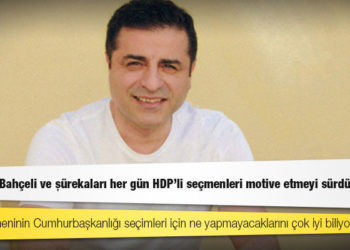 Demirtaş: HDP’liler muhalefetin ortak adayına oy versinler diye Erdoğan, Bahçeli ve şürekaları her gün HDP’li seçmenleri motive etmeyi sürdürüyor