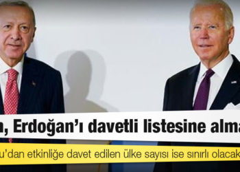 Demokrasi Zirvesi: Biden, Erdoğan’ı davetli listesine almamış