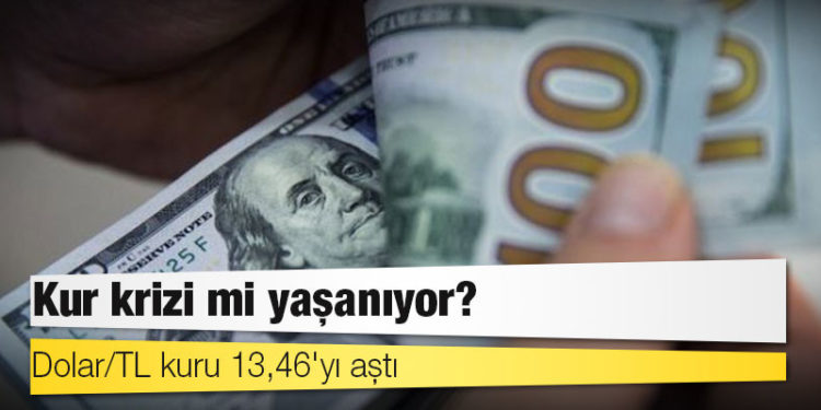 Dolar/TL kuru 13,46'yı aştı: Kur krizi mi yaşanıyor?