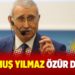 Durmuş Yılmaz özür diledi