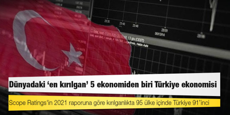 Dünyadaki "en kırılgan" 5 ekonomiden biri Türkiye ekonomisi