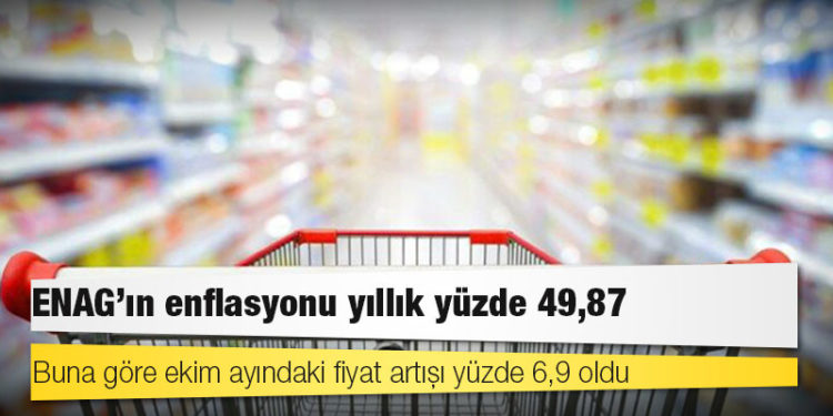 ENAG: Enflasyon ekimde yüzde 49.87'ye yükseldi