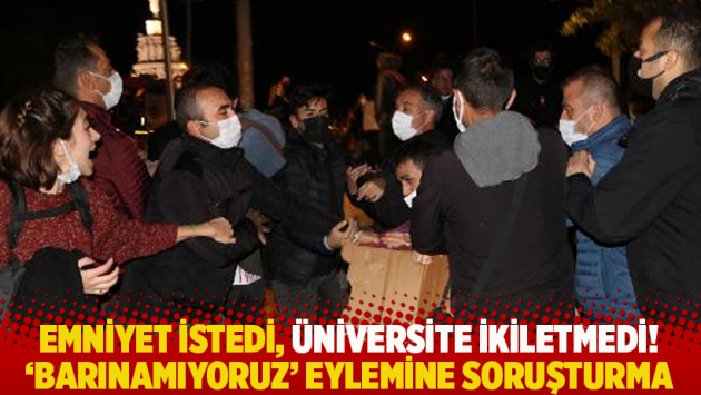 Emniyet istedi, Anadolu Üniversitesi 'Barınamıyoruz' eylemine soruşturma açtı