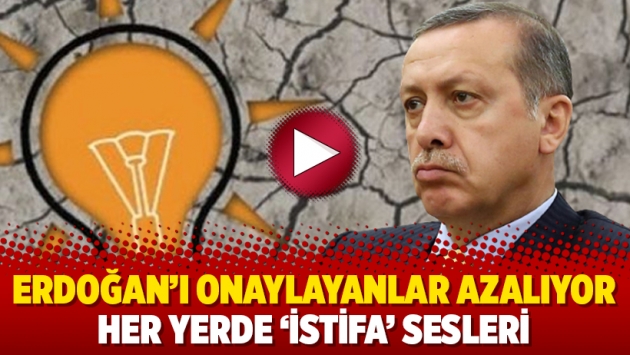 Erdoğan’ı onaylayanlar azalıyor her yerde ‘istifa’ sesleri